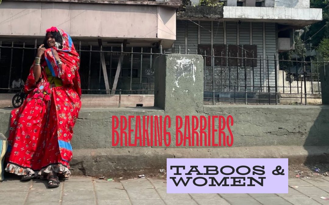 Breaking Barriers: Everyday Taboos around Women